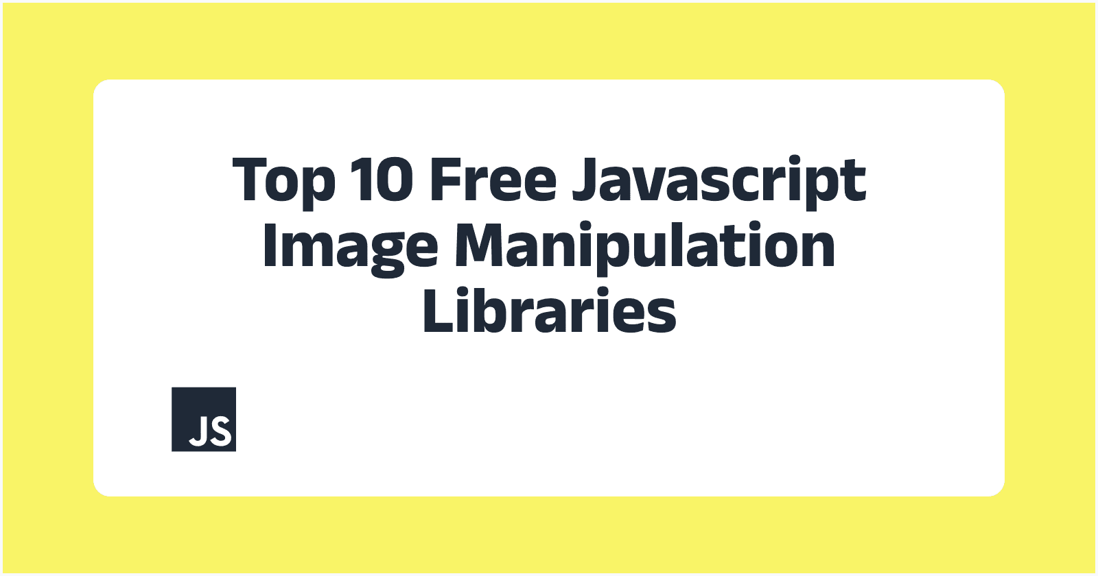Top 10 Free Javascript Image Manipulation Libraries